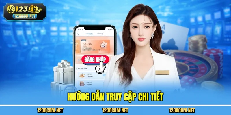 Hướng dẫn truy cập chi tiết 