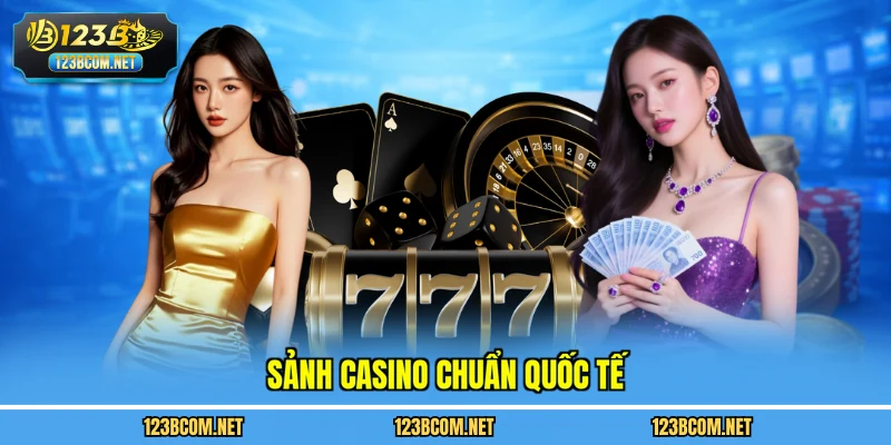 Sảnh casino chuẩn quốc tế